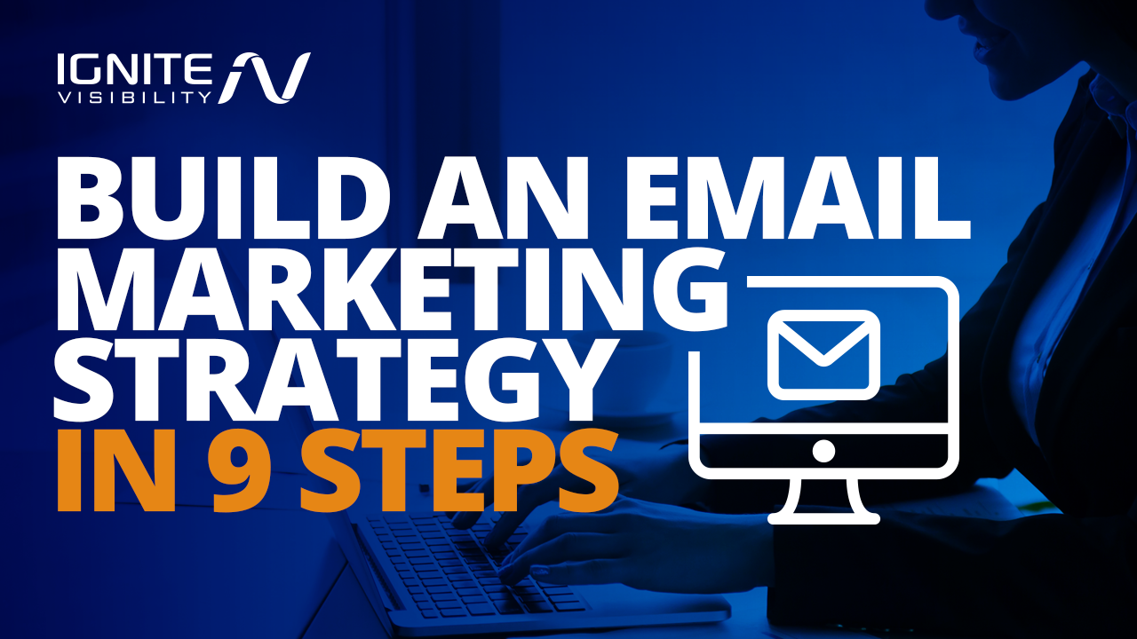 How to Build a Winning Email Marketing Strategy in 9 Steps [Video]