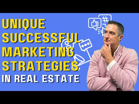 9 Unique Marketing Strategies THAT WORK For Real Estate Agents [Video]