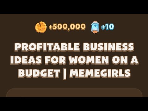 PROFITABLE BUSINESS IDEAS FOR WOMEN ON A BUDGET | MEMEGIRLS | Memefi New Video Code