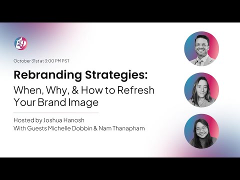 Rebranding Strategies: When, Why, & How to Refresh Your Brand Image [Video]