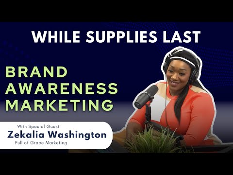 Brand Awareness Marketing   While Supplies Last   The Marketing Podcast [Video]