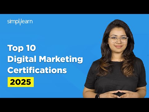 Top 10 Digital Marketing Certifications For 2025 | Digital Marketing Courses For 2025 | Simplilearn [Video]