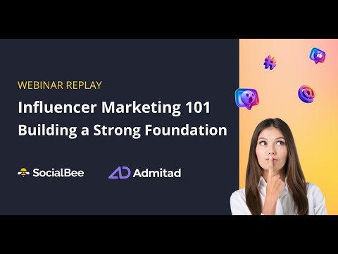 Influencer Marketing 101: Building a Strong Foundation [Video]