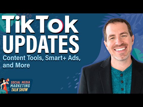 TikTok Updates: Content Tools, Smart+ Ads, and More [Video]