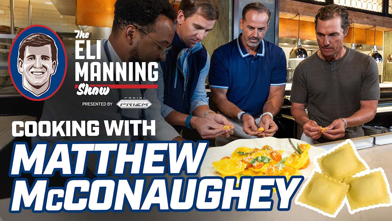 Cooking with Matthew McConaughey! | The Eli Manning Show [Video]