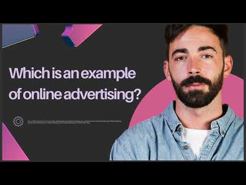 WHICH IS AN EXAMPLE OF ONLINE ADVERTISING [Video]