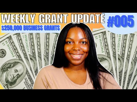 $250K New Business Grants | Weekly Grant Update [Video]