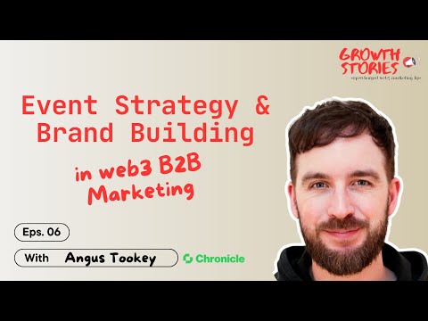 Event Strategy & Brand Building in Web3 B2B Marketing | Angus Tookey of Chronicle Protocol [Video]