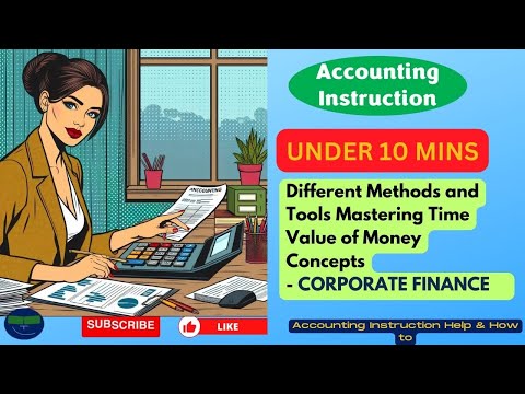 Different Methods and Tools Mastering Time Value of Money Concepts Corporate Finance [Video]