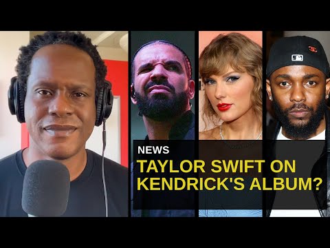 Drake Fans Rejoice Because Reportedly Kendrick Lamar Will Feature Taylor Swift On Next Album [Video]