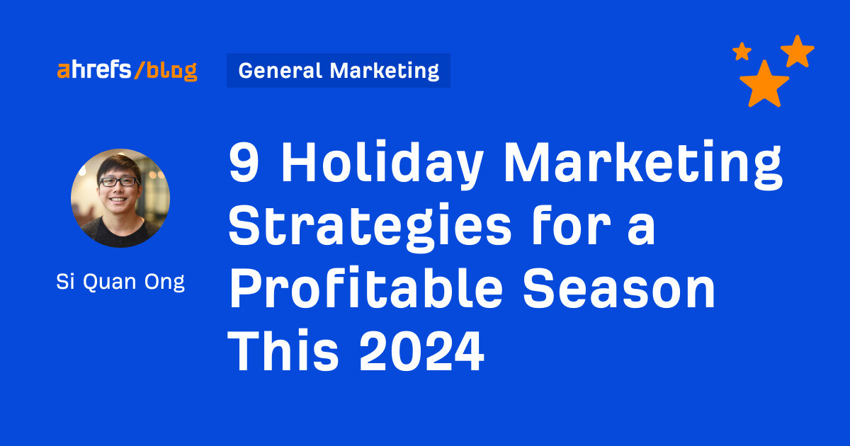 9 Holiday Marketing Strategies for a Profitable Season This 2024 [Video]