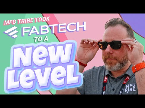 MFG Tribe takes FABTECH to a Whole New Level [Video]