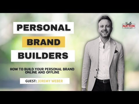 How To Build A Personal Brand | From Social Media and Beyond | Featuring Jeremy Weber [Video]