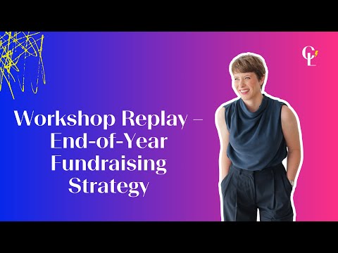 Workshop Replay – End-of-Year Fundraising Strategy [Video]