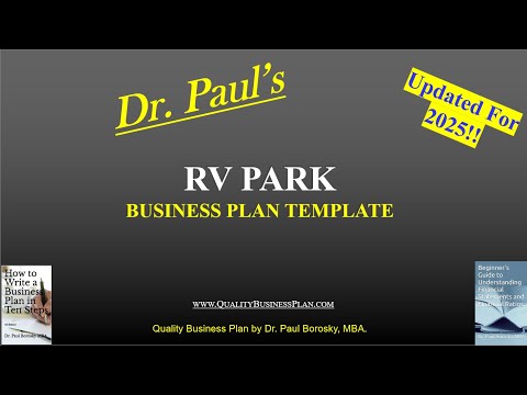 Dr. Paul’s RV Park Business Plan Template Updated for 2025 by Dr. Paul Borosky, MBA. [Video]