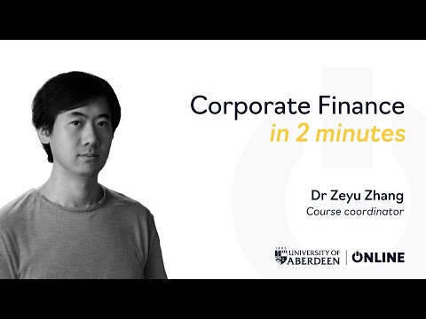 Corporate Finance – an online MSc Finance short course [Video]