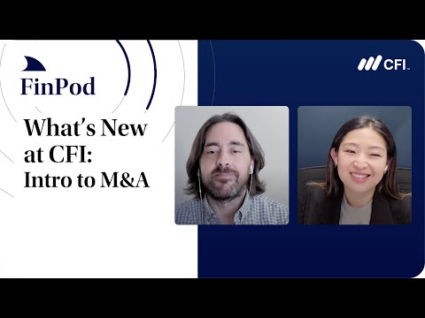 What’s New at CFI: Intro to M&A [Video]