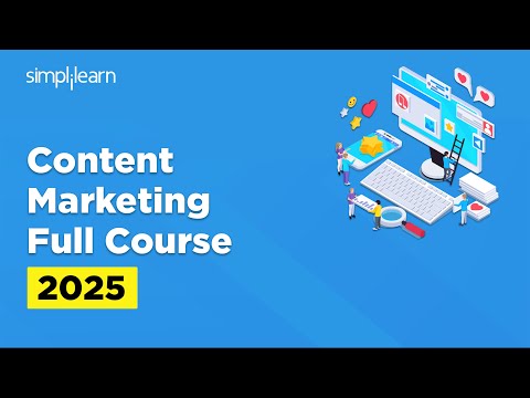 Content Marketing Full Course 2025 | Content Marketing Tutorial For Beginners | Simplilearn [Video]