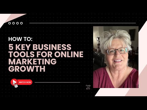 5 Key Business Tools for Online Marketing Growth [Video]