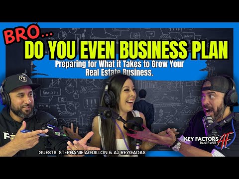 Do You Even Business Plan | Preparing for What it Takes to Grow Your Real Estate Business [Video]