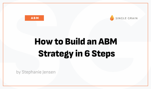 How to Build an ABM Strategy in 6 Steps [Video]