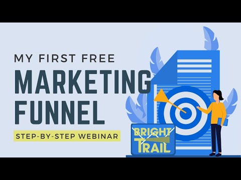 Webinar: 5 Steps To Your First Free Marketing Funnel [Video]