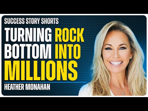 Turning Rock Bottom Into Millions | Heather Monahan - Top 50 Keynote Speaker & Best-Selling Author [Video]