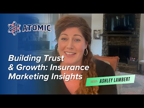 Building Trust & Growth  Insurance Marketing Insights with Ashley Lambert [Video]