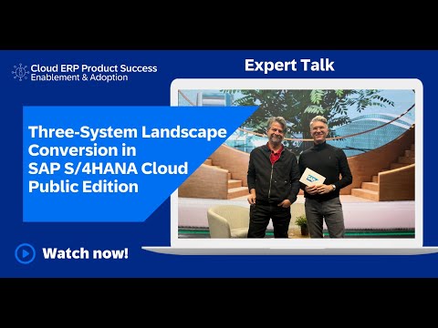 Three-System Landscape Conversion in SAP S/4HANA Cloud Public Edition | Expert Talk [Video]