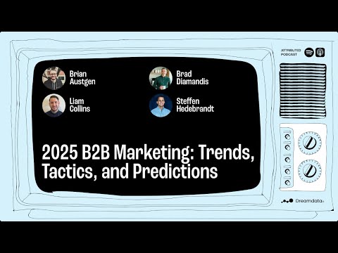 2025 B2B Marketing: Trends, Tactics, and Predictions [Video]