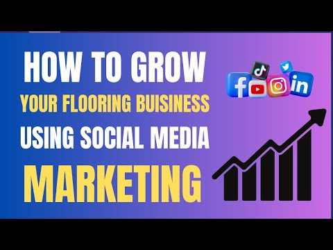 Build a THRIVING Flooring Business Using FREE Social Media Strategies [Video]