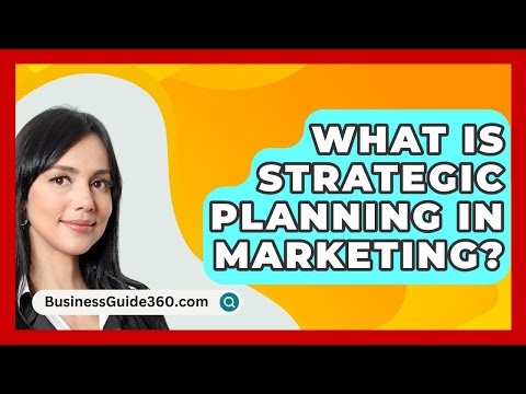 What Is Strategic Planning In Marketing? – BusinessGuide360.com [Video]