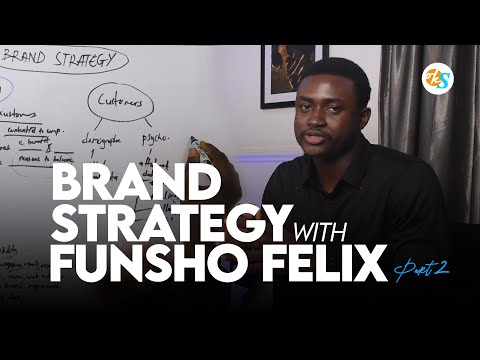 How to Build a Strong Brand Through Brand Strategy with Funsho Felix | Pt 2 (Whiteboard Session ) [Video]