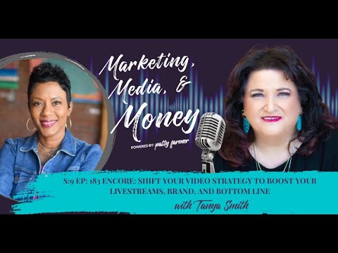 Encore: Shift Your Video Strategy to Boost Your Livestreams, Brand, and Bottom Line with Tanya Smith