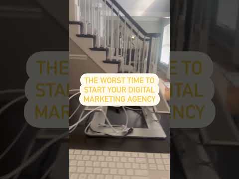 The Worst Time To Start Your Digital Marketing Agency [Video]