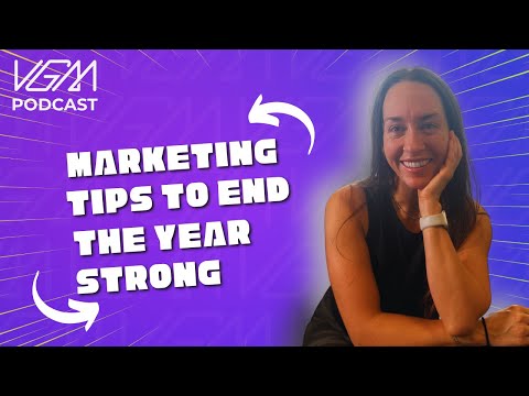 Marketing Tips to End the Year Strong [Video]