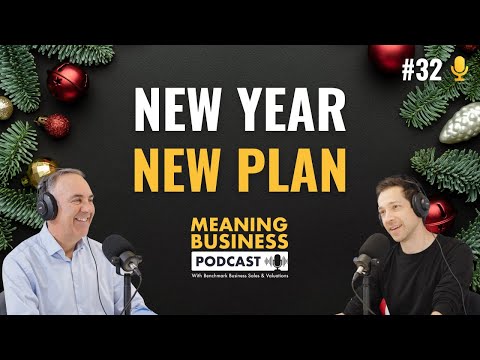 #32 – New Year New Plan – Meaning Business Podcast [Video]