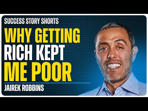 Why Getting Rich Kept Me Poor | Jairek Robbins - Speaker, Author & Business Performance Coach [Video]