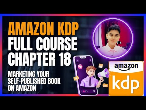 Book Sales on Amazon – Earn Money – Book Marketing, Email Marketing, KDP Select (Amazon KDP Ch. 18) [Video]