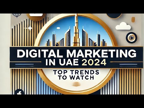 Top Digital Marketing Trends in UAE 2024 | Stay Ahead of the Game! Digital marketing in dubai [Video]