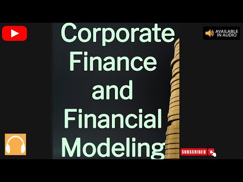 Mastering Corporate Finance and Financial Modeling [Video]