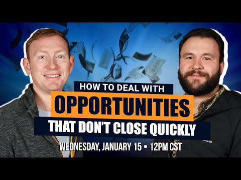 How To Deal With Opportunities That Don’t Close Quickly [Video]