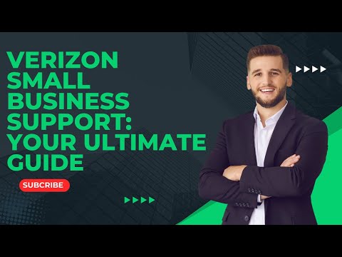 Verizon Small Business Support: Your Ultimate Guide [Video]