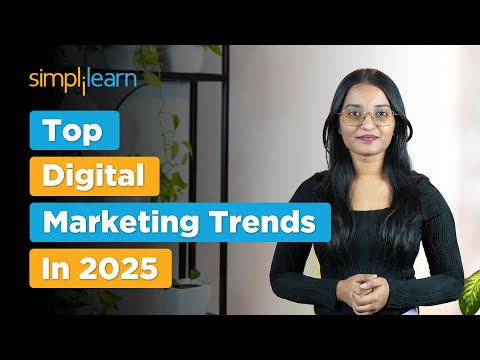 Top 6 Digital Marketing Trends in 2025 | Digital Marketing Trends and Strategies 2025 | Simplilearn [Video]