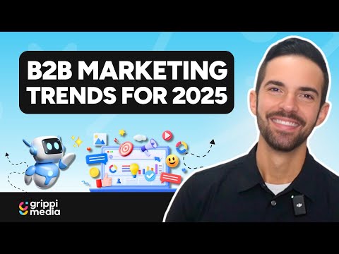 B2B Marketing Trends for 2025 [Video]