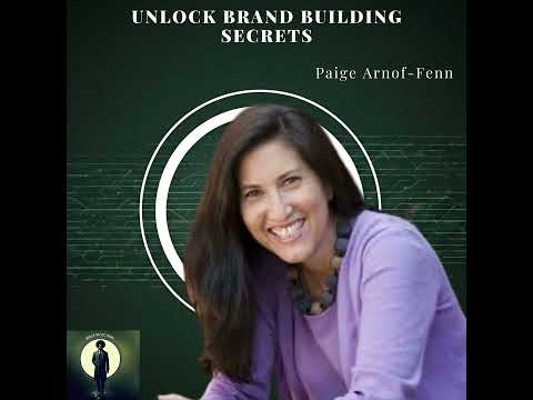 Unlock BRAND Building Secrets with Paige Arnof-Fenn! [Video]